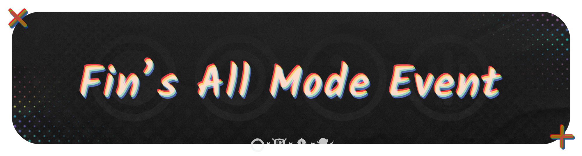 Fin's All Mode Event
